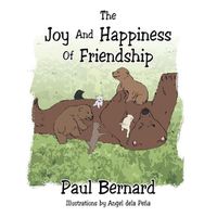 Cover image for The Joy and Happiness of Friendship