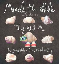 Cover image for Marcel the Shell with Shoes On: Things About Me