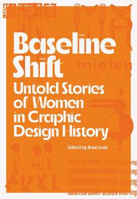 Cover image for Baseline Shift: Untold Stories of Women in Graphic Design History