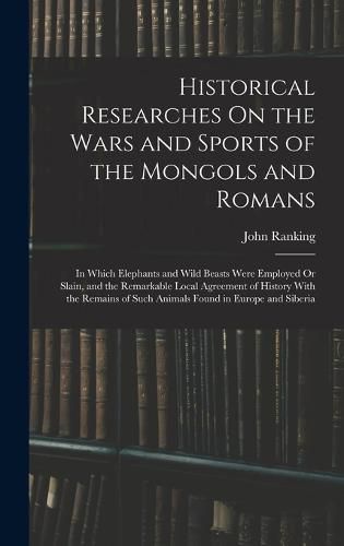 Cover image for Historical Researches On the Wars and Sports of the Mongols and Romans