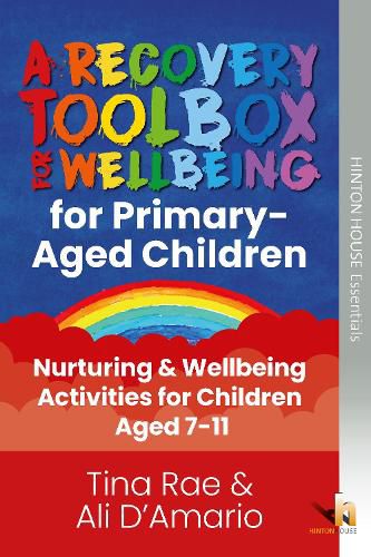 Cover image for The Recovery Toolbox for Primary-Aged Children: Nurturing & Wellbeing Activities for Young People Aged 7-11