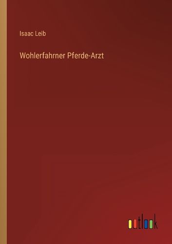 Cover image for Wohlerfahrner Pferde-Arzt