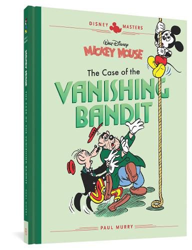 Cover image for Walt Disney's Mickey Mouse: The Case of the Vanishing Bandit: Disney Masters Vol. 3