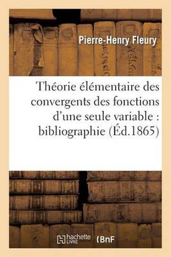 Theorie Elementaire Des Convergents Des Fonctions d'Une Seule Variable: Bibliographie