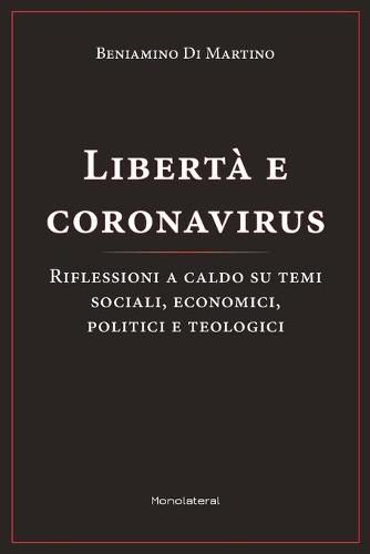 Cover image for Liberta e coronavirus: Riflessioni a caldo su temi sociali, economici, politici, e teologici