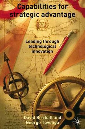 Cover image for Capabilities for Strategic Advantage: Leading Through Technological Innovation