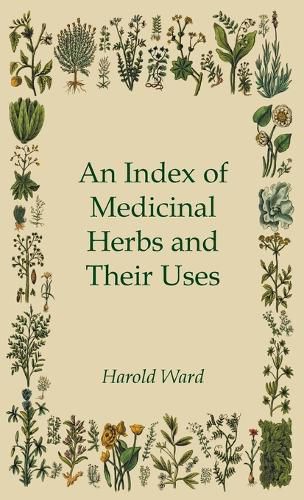 Cover image for An Index of Medicinal Herbs and Their Uses