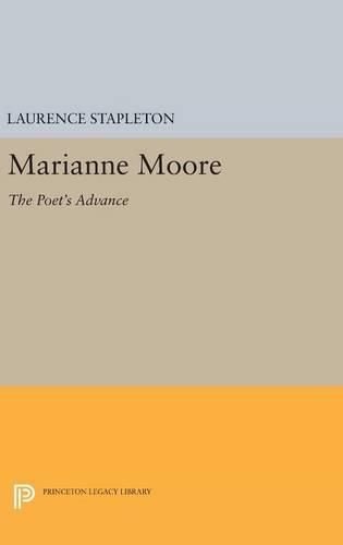 Marianne Moore: The Poet's Advance