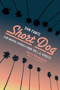 Cover image for Short Dog: Cab Driver Stories from the L.A. Streets