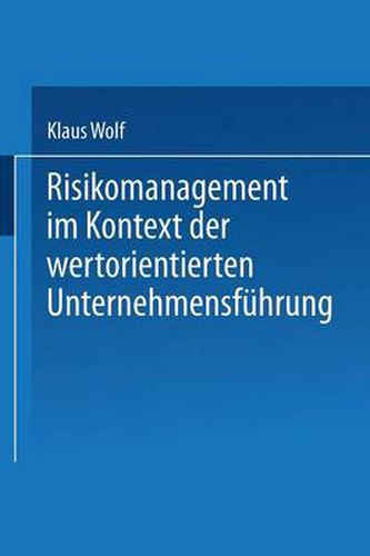 Cover image for Risikomanagement Im Kontext Der Wertorientierten Unternehmensfuhrung