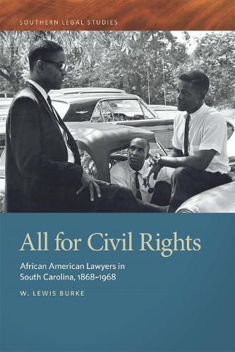 Cover image for All for Civil Rights: African American Lawyers in South Carolina, 1868-1968