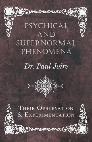 Cover image for Psychical and Supernormal Phenomena - Their Observation and Experimentation