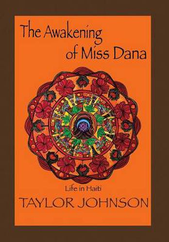 Cover image for The Awakening of Miss Dana: Life in Haiti