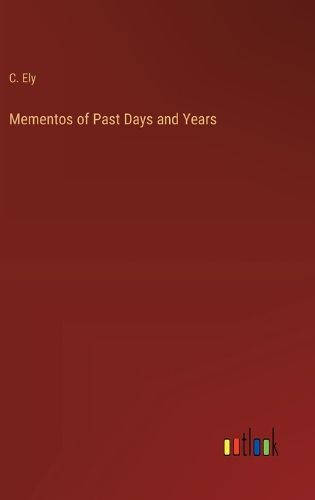 Cover image for Mementos of Past Days and Years