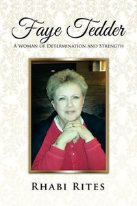 Cover image for Faye Tedder: A Woman of Determination and Strength