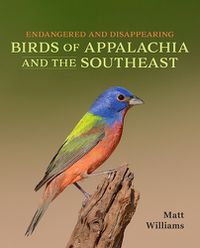 Cover image for Endangered and Disappearing Birds of Appalachia and the Southeast