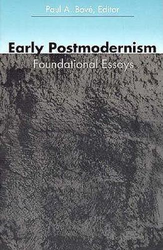 Early Postmodernism: Foundational Essays