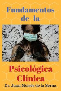 Cover image for Fundamentos de la Psicologia Clinica