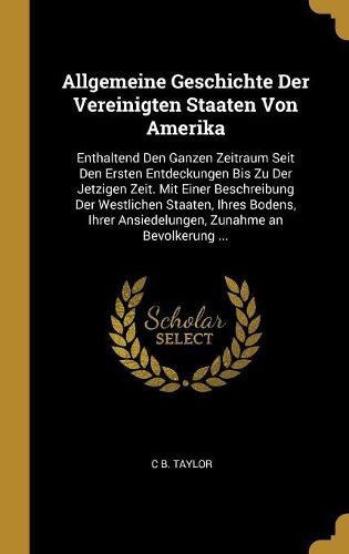 Cover image for Allgemeine Geschichte Der Vereinigten Staaten Von Amerika