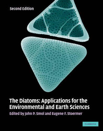 Cover image for The Diatoms: Applications for the Environmental and Earth Sciences