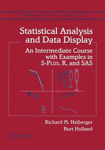 Cover image for Statistical Analysis and Data Display: An Intermediate Course with Examples in S-Plus, R, and SAS