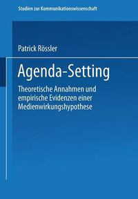 Cover image for Agenda-Setting: Theoretische Annahmen Und Empirische Evidenzen Einer Medienwirkungshypothese