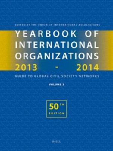 Cover image for Yearbook of International Organizations 2013-2014 (Volume 3): Global Action Networks - A Subject Directory and Index