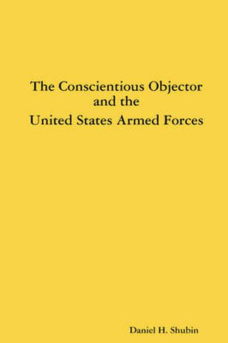 Cover image for The Conscientious Objector and the United States Armed Forces