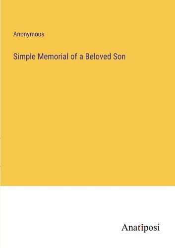 Cover image for Simple Memorial of a Beloved Son
