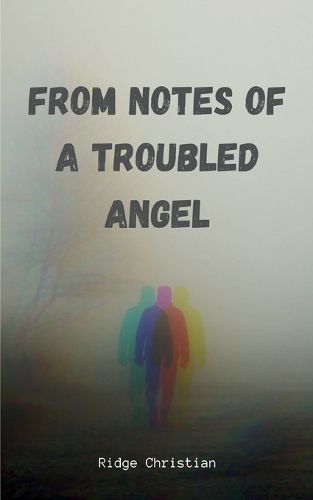 Cover image for From Notes of a Troubled Angel