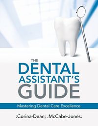 Cover image for The Dental Assistant's Guide