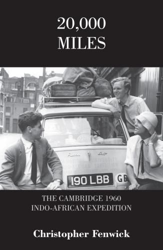 Cover image for 20,000 Miles: The Cambridge 1960 Indo-African Expedition