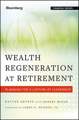 Cover image for Wealth Regeneration at Retirement: Planning for a Lifetime of Leadership