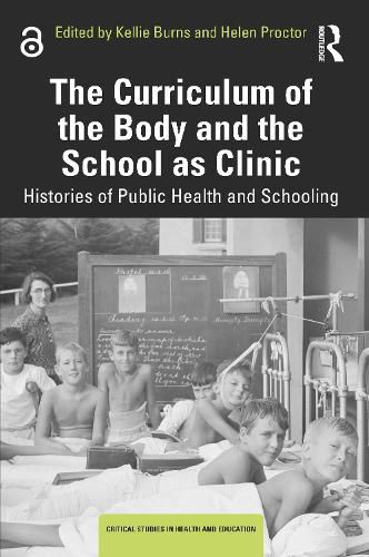 Cover image for The Curriculum of the Body and the School as Clinic