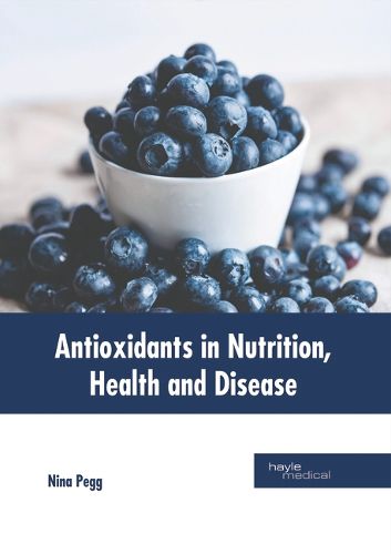 Cover image for Antioxidants in Nutrition, Health and Disease