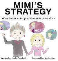 Cover image for MIMI'S STRATEGY What to do when you want one more story