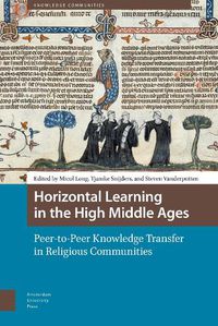 Cover image for Horizontal Learning in the High Middle Ages: Peer-to-Peer Knowledge Transfer in Religious Communities