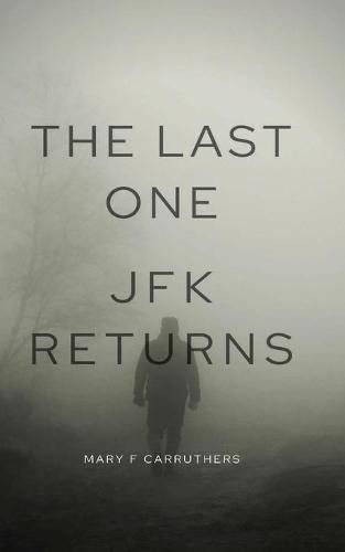 Cover image for The Last One: JFK Returns