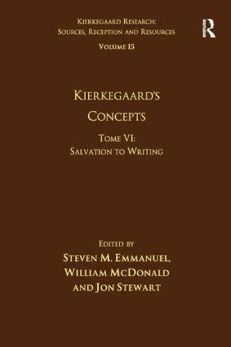 Cover image for Volume 15, Tome VI: Kierkegaard's Concepts: Salvation to Writing