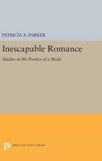 Cover image for Inescapable Romance: Studies in the Poetics of a Mode