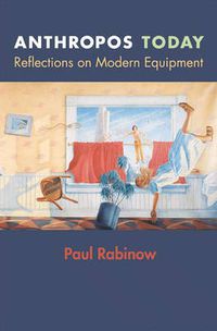 Cover image for Anthropos Today: Reflections on Modern Equipment