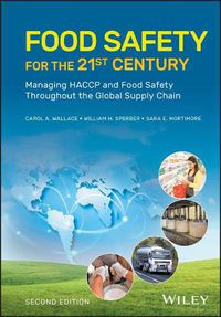 Cover image for Food Safety for the 21st Century - Managing HACCP and Food Safety Throughout the Global Supply Chain, Second Edition