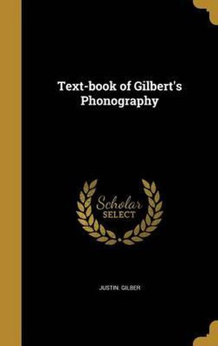 Cover image for Text-Book of Gilbert's Phonography