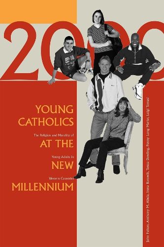 Cover image for Young Catholics at the New Millennium: The Religion and Morality of Young Adults in Western Countries