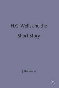 Cover image for H.G. Wells and the Short Story