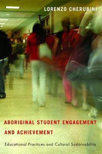 Cover image for Aboriginal Student Engagement and Achievement: Educational Practices and Cultural Sustainability