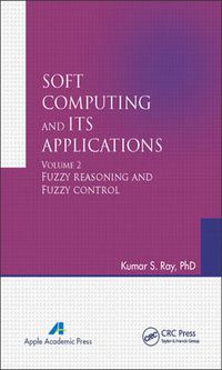 Cover image for Soft Computing and Its Applications, Volume Two: Fuzzy Reasoning and Fuzzy Control