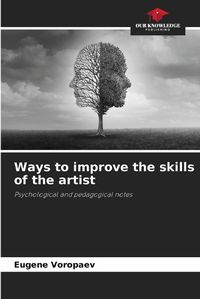 Cover image for Ways to improve the skills of the artist