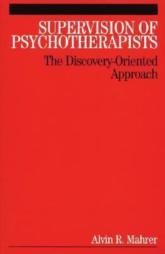 Cover image for Supervision of Psychotherapists: The Discovery-Oriented Approach