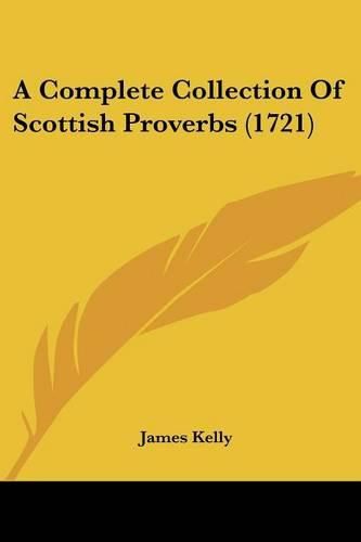 A Complete Collection of Scottish Proverbs (1721)